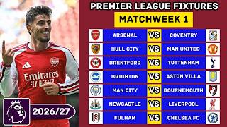 EPL FIXTURES TODAY - MATCHWEEK 1 - PREMIER LEAGUE FIXTURES 2026/2027 - EPL FIXTURES 2026/27