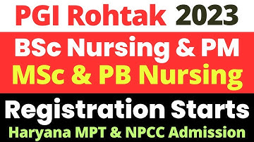 PGI Rohtak BSc Nursing & Paramedical 2023 | MSc Nursing & PB Nursing 2023 Application Form Released