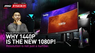 Why 1440p is the new 1080p!