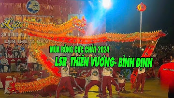 LSR THiÊN VƯƠNG- BÌNH ĐỊNH  -MÚA RỒNG CỰC HAY TẠI LIÊN HOAN LÂN SƯ RỒNG ĐẤT VÕ QUY NHƠN BÌNH ĐÌNH VN