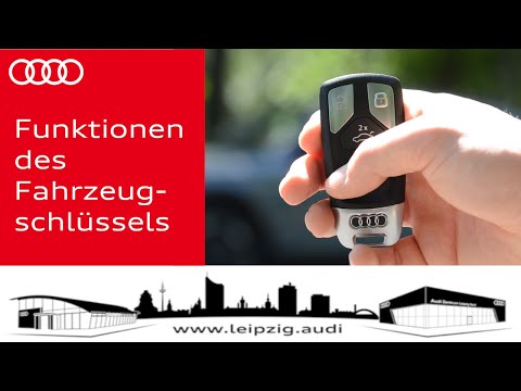 Funktionen des Funkschlüssels | Audi Zentrum Leipzig | Tutorials