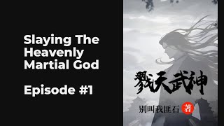 Slaying The Heavenly Martial God EP1-10 FULL | 戮天武神