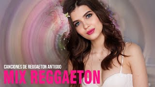 Canciones De Reggaeton Antiguo Y Clasicos Reggaeton Mix Old School