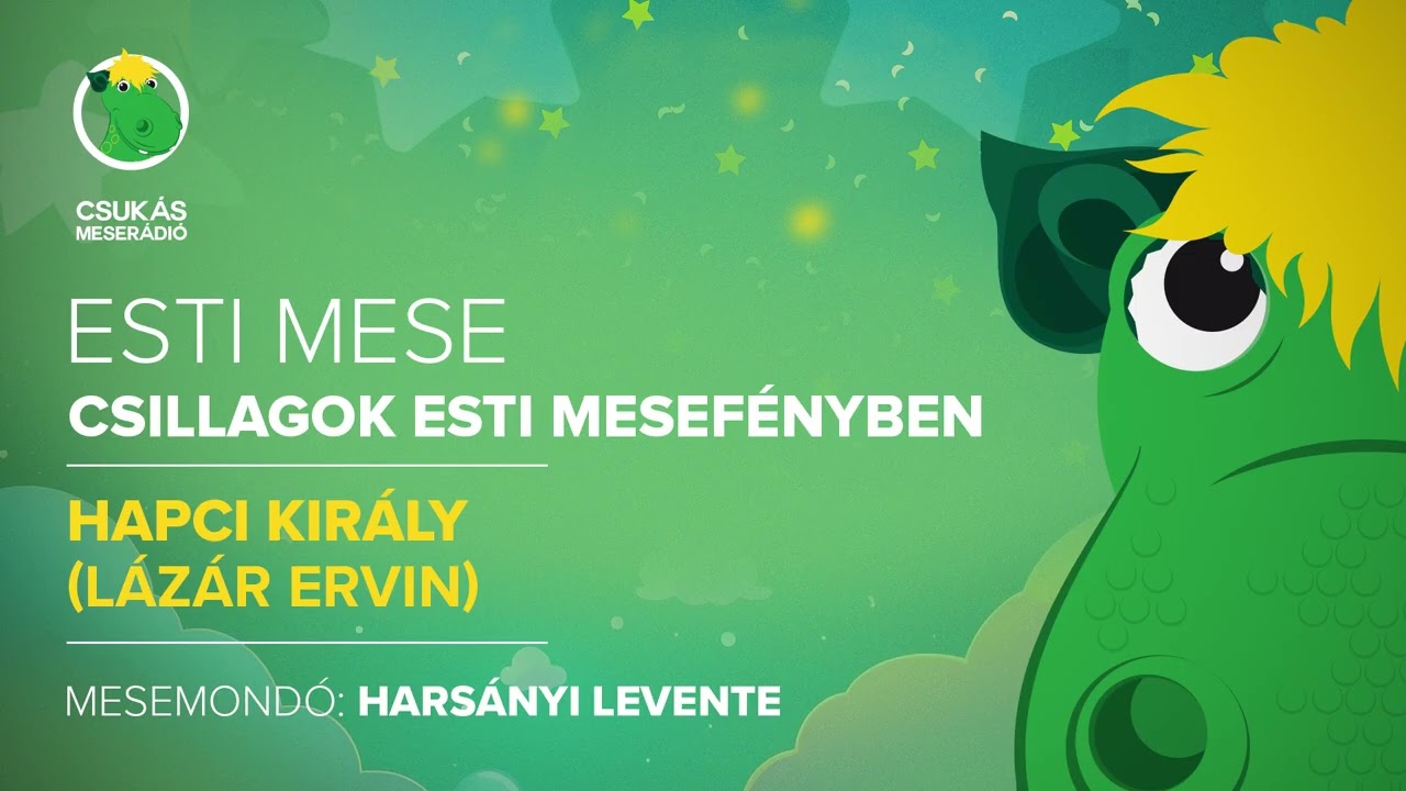 Esti mese: Hapci király | Csukás Meserádió