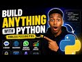 Build Anything with Python | Complete Beginner to Pro Guide