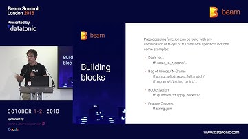 Beam Summit London 2018 - Pre-processing for TensorFlow pipelines with Apache Beam &  tf.Transform