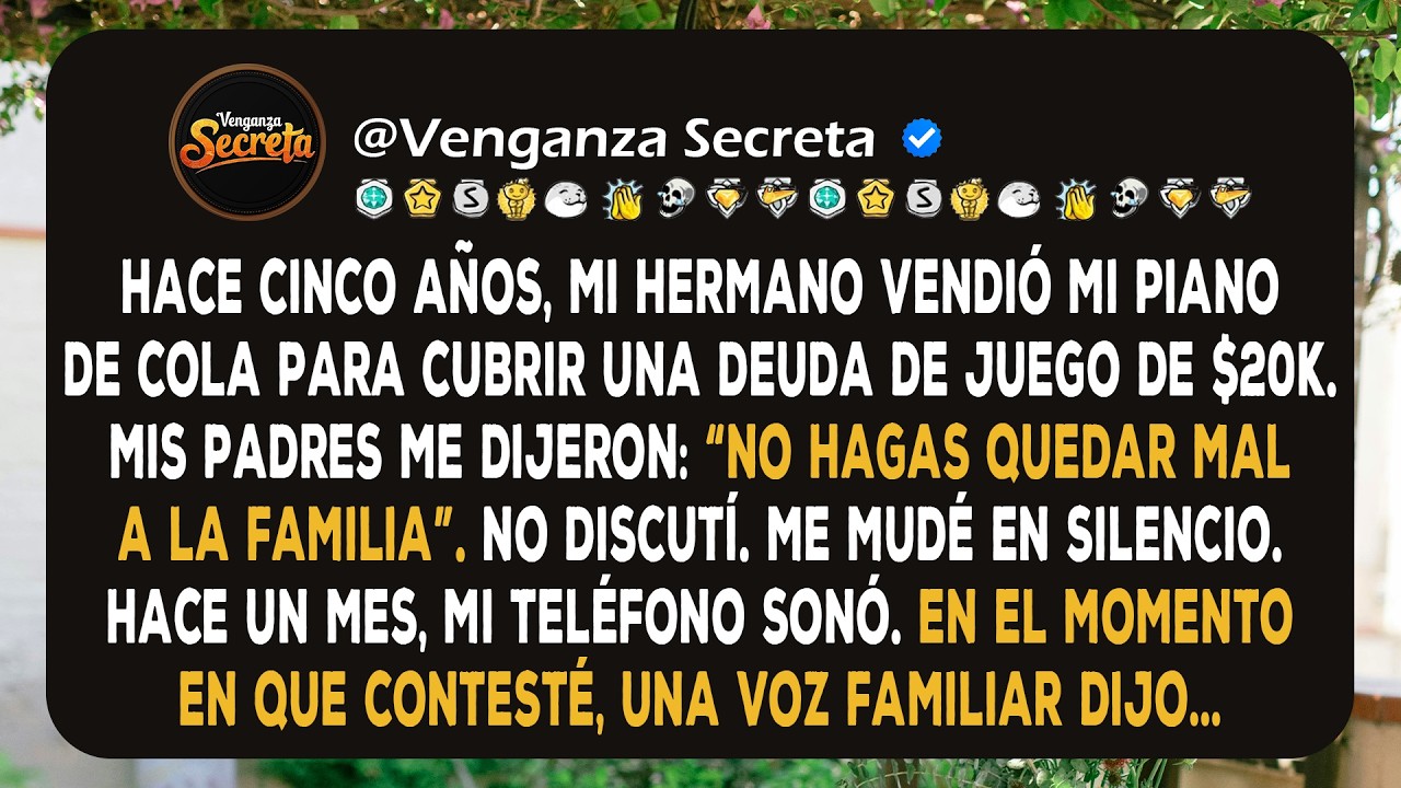 Mis padres dijeron: “No hagas quedar mal a la familia”. Cuando mi hermano vendió el piano de mi...