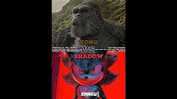 Kong (GVK) vs. Shadow (STH3) #godzillavskong #sonicthehedgehog3