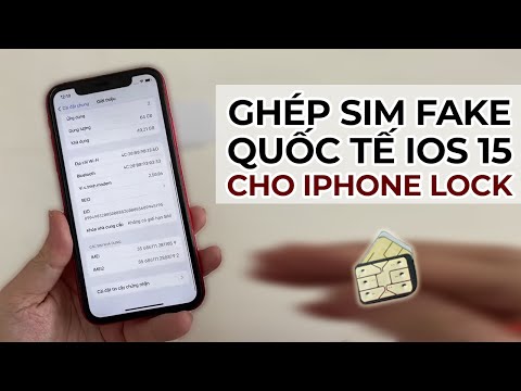 Ghép sim fake quốc tế IOS 15 cho iPhone Lock, update ios15 beta không văng active