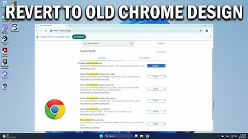 How To Revert Back To Old Google Chrome Design - Easy Fix