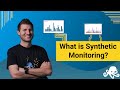 What is synthetic monitoring  the benefits of running synthetic tests  sematext