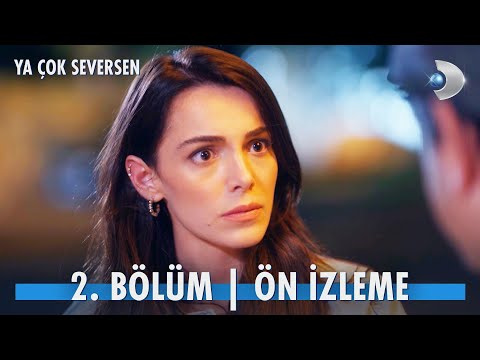 Ya Çok Seversen 2. Bölüm Ön İzleme: Aşkın Büyüsüne Kapılmaya Hazır Olun! , fragmanı, bölüm tanıtımı İncelemesi 2 Ya Çok Seversen 2. Bölüm Ön İzleme: Aşkın Büyüsüne Kapılmaya Hazır Olun! , fragmanı, bölüm tanıtımı İncelemesi 1