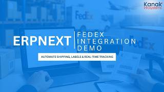 ERPNext FedEx Integration Demo | Automate Shipping, Labels &amp; Real-Time Tracking