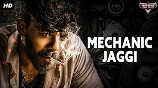 MECHANIC JAGGI - Hindi Dubbed Action Romantic Movie | South Indian Movies Dubbed In Hindi Full Movie