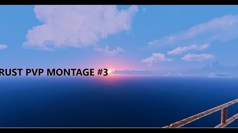 Rust // PVP Montage #3