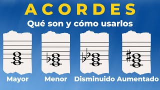 Qué Es Un Acorde, Tipos De Acordes Y Cómo Usarlos