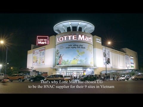 LG HVAC Chiller Case Study Retail Solution for Lotte Mart in Vietnam