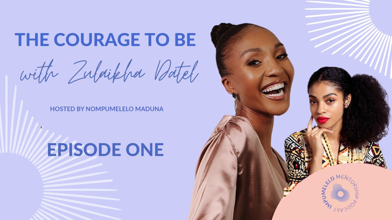 Impumelelo Mentorship Podcast | Episode 1- The Courage To Be - YouTube