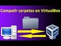 Compartir una carpeta en VirtualBox