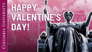 Happy Valentine’s Day From Columbia University