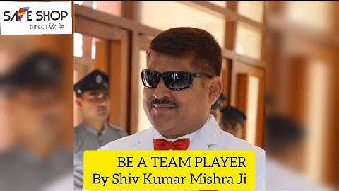 Be A Team Player By Shiv Kumar Mishra Ji (Triple Diamond)