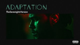 The Weeknd - Adaptation (The Sevenights Version)