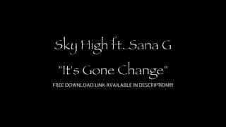 Sky High Ft. Sana G - \