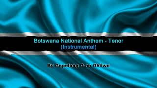 Botswana National Anthem - Tenor (Instrumental)