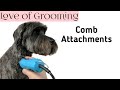 Grooming with Comb Attachments