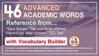 46 Advanced Academic Words Ref from "The search for planets beyond our solar system | TED Talk"