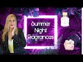 Top Ten Summer Night Fragrances ~ Perfume Collection 2021 ~