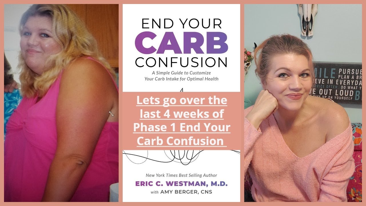 Lets go over the last 4 weeks of Phase 1 End Your Carb Confusion YouTube