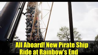 🎢 All Aboard! New Pirate Ship Ride at Rainbow's End | Pacifica's Maiden Voyage