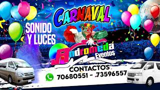 Carnavalero con Animación 2025 ANDROMEDA EVENTOS 