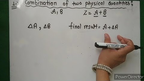 Error in combination and subtraction of two physical quantities;