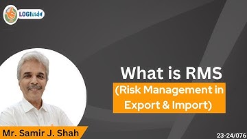 What is RMS? (Risk Management in Export & Import) | Mr. Samir J. Shah