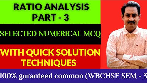 Accounting Ratio | Class 12 | Sem - 3| WBCHSE | Ratio Analysis | Numerical MCQ for Ratio Analysis