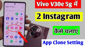 vivo V30e 5g me double Instagram kaise chalaye  | Vivo V30e 5g app clone setting