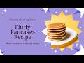 How to make Perfect Fluffy Pancakes Recipe | Easy Homemade Breakfast