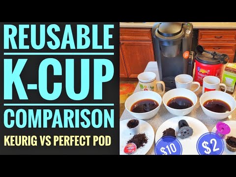 REUSABLE COFFEE K CUP COMPARISON Perfect Pod VS Keurig My K-Cup Universal Reusable Filter