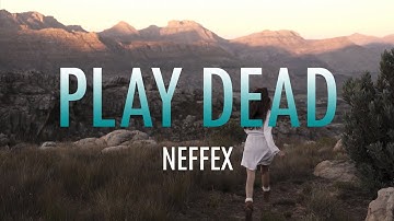 Play Dead - NEFFEX | Latest Music Video 1080p