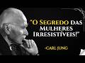 Por Que Os Homens Se Apaixonam Mais Pelas Mulheres Que Se Afastam Carl Jung Por Que Os Homens Se Apaixonam Mais Pelas Mulheres Que Se Afastam Carl Jung