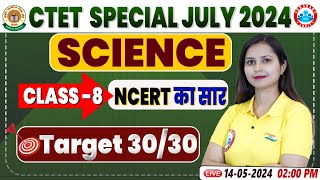 CTET July 2024 | CTET Science NCERT Based PYQ's, Class 8 Science NCERT Summary Class, Science PYQ's