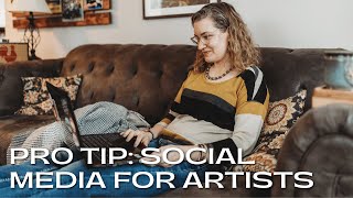 Pro Tips for using Social Media to market your art! An ethic you can work with.