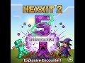 Hexxit II (Episode 5 Purple Creepers?!)