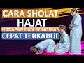 TUNTUNAN TATA   CARA  SHOLAT HAJAT- LENGKAP  DENGAN PERAGA