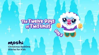 Christmas Bedtime Stories for Kids – Day 8 of The Twelve Days of Twistmas | Moshi Kids