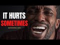 Coach Pain - IT HURTS SOMETIMES - Motivational Video