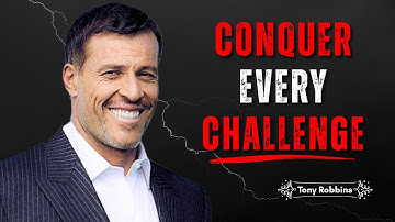 Conquer Every Challenge | Unleash the Power Within You NOW! | Tony Robbins motivational speech