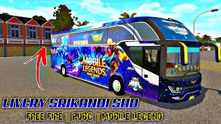 LIVERY BUS SHD SRIKANDI || free fire || PUBG || MOBILE LEGEND TERBARU